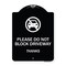 Signmission Designer Series-Please Do Not Block Driveway Thanks Black & White, 24" x 18", BW-1824-9794 A-DES-BW-1824-9794 - alternate 1